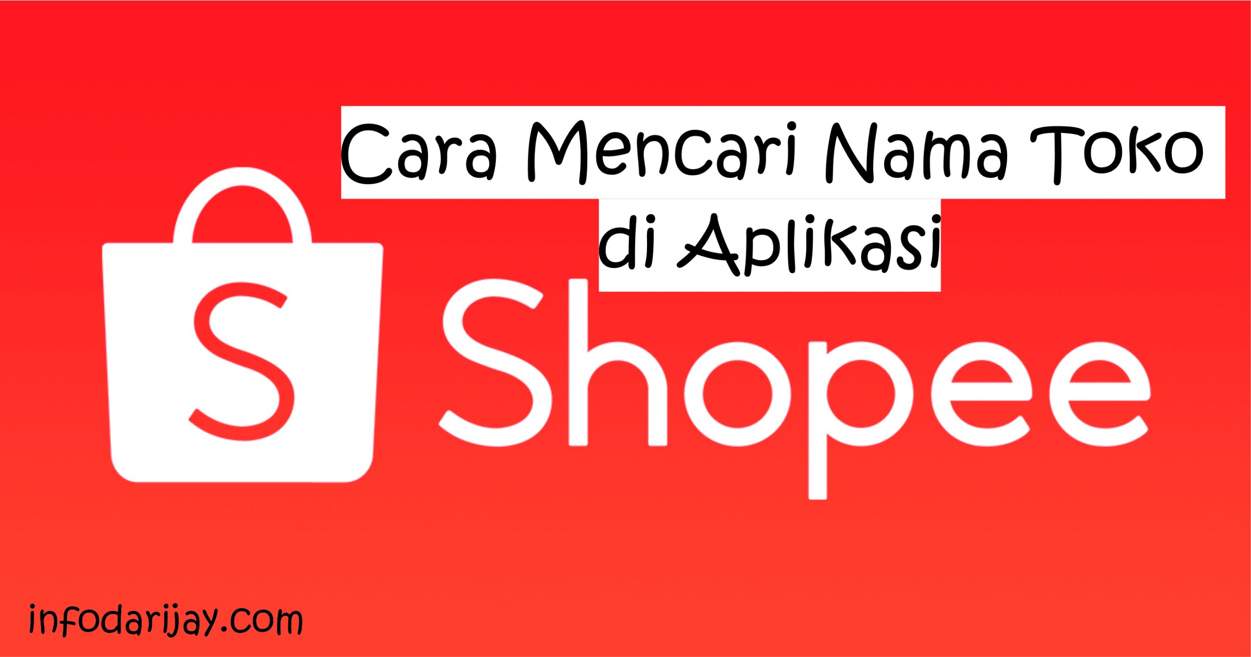 Cara Mencari Nama Toko Di Aplikasi Shopee