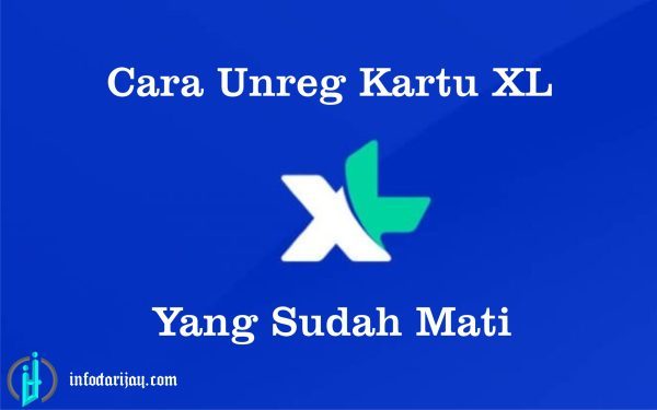 Cara Unreg Kartu XL Yang Sudah Mati Atau Hangus