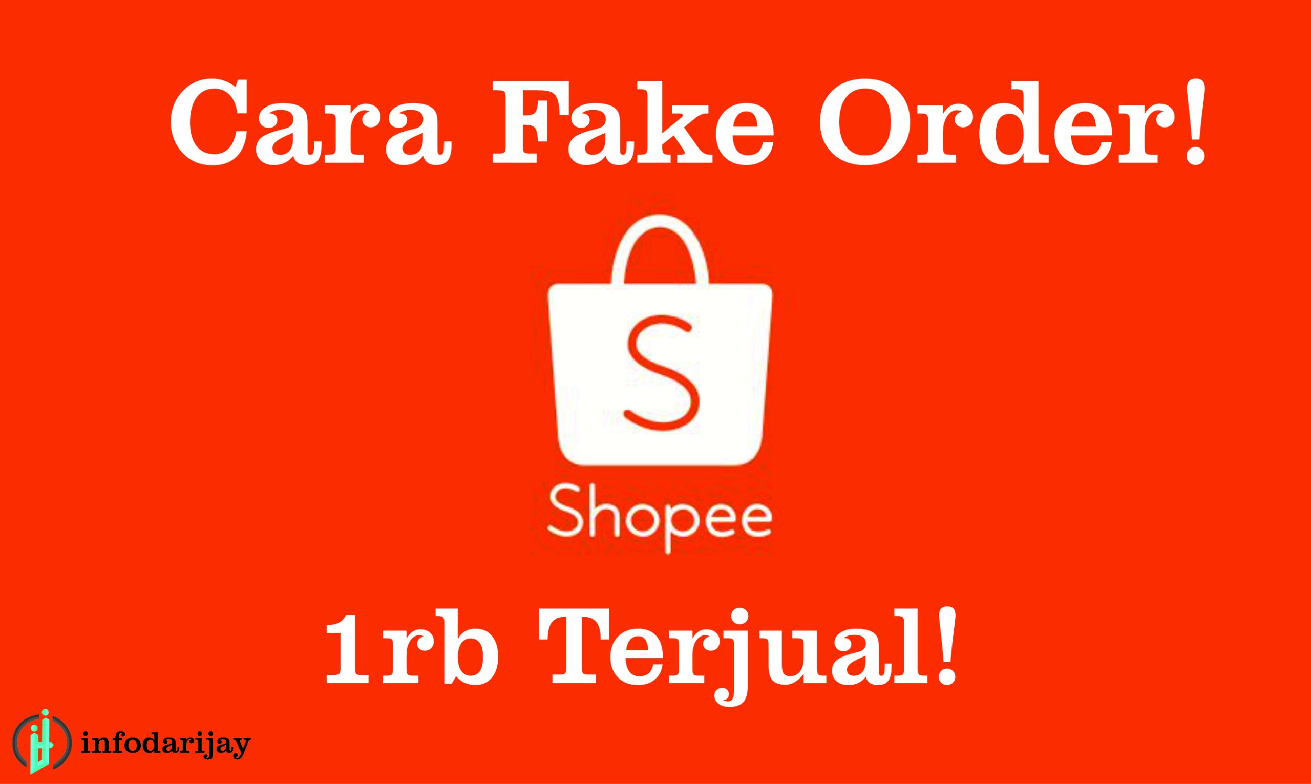 Cara Fake Order Di Shopee Worked 100%