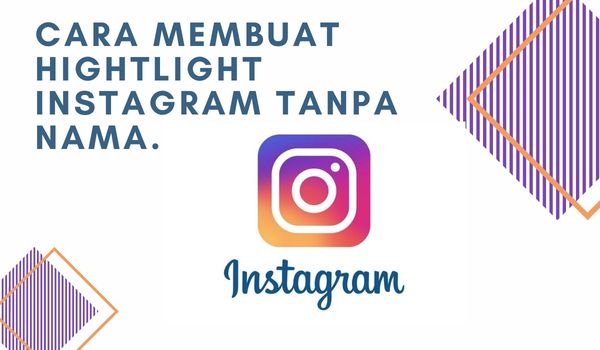 Cara membut hightlight instagram tanpa nama
