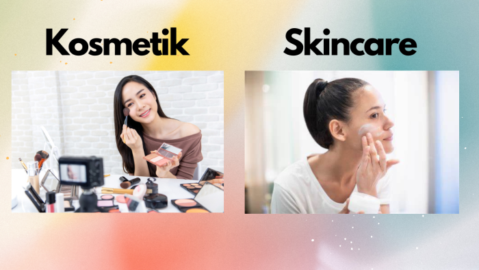 Perbedaan Kosmetik Dengan Skincare Secara Singkat