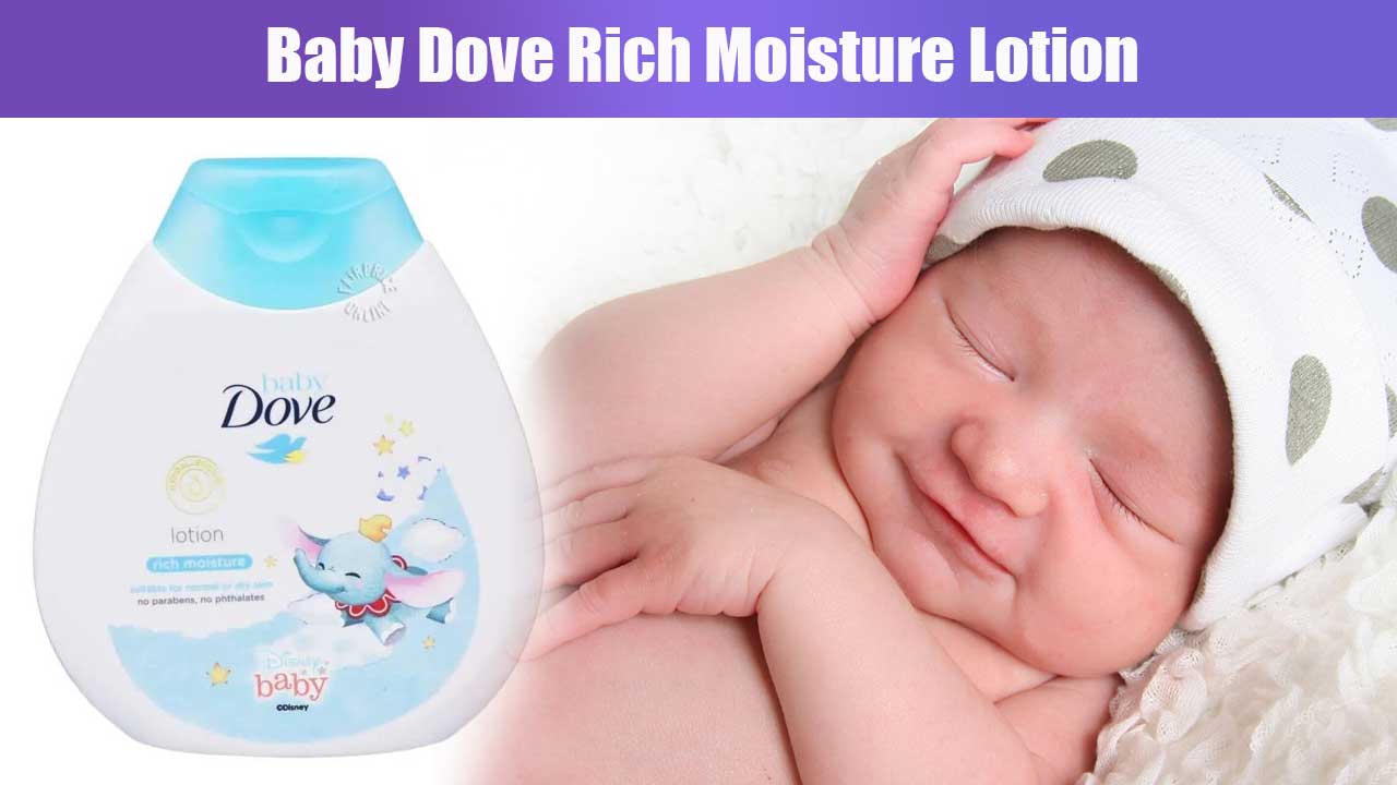 Manfaat Baby Dove Rich Moisture Lotion untuk Kulit Bayi yang Lembut dan Sehat