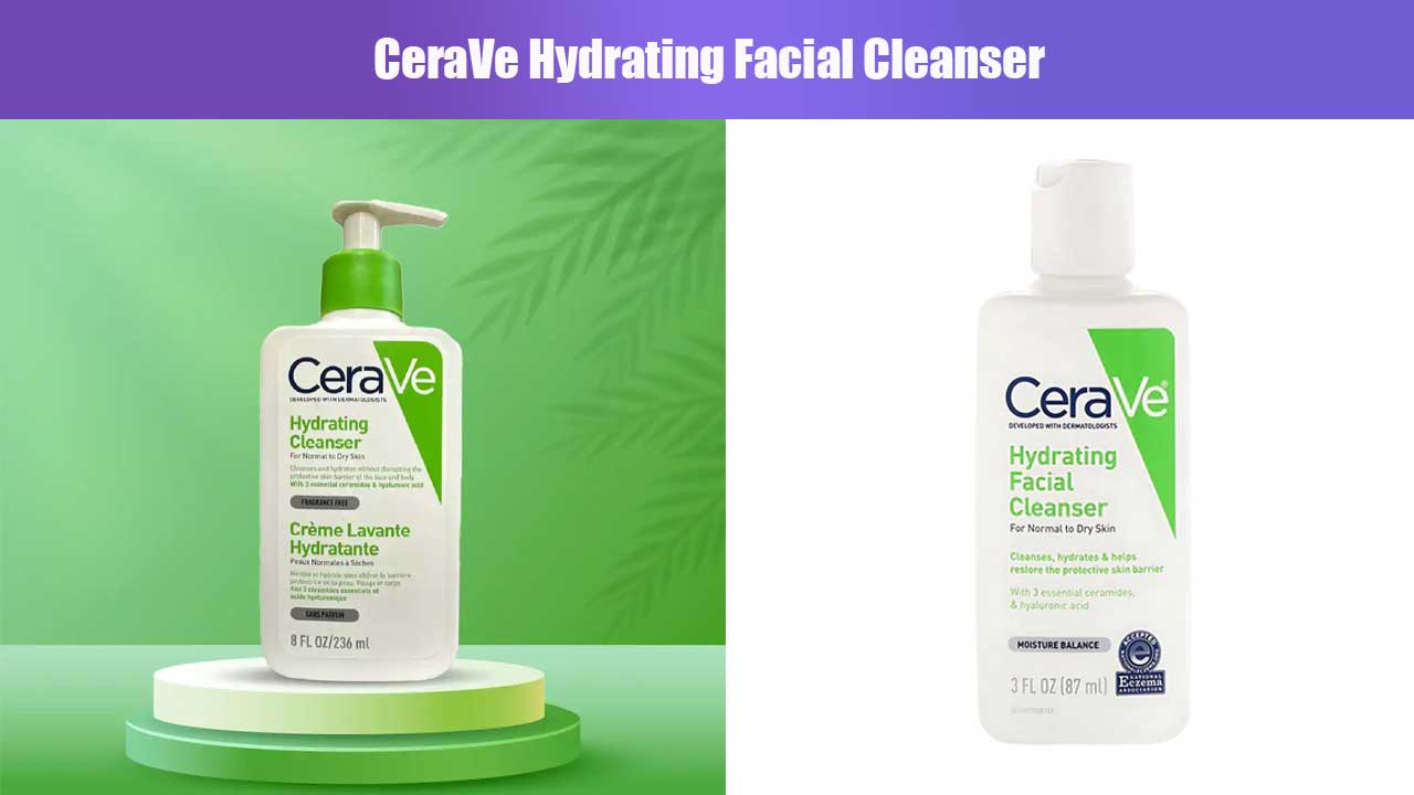 CeraVe Hydrating Facial Cleanser: Pembersih Wajah yang Lembut dan Melembapkan untuk Kulit Sehat