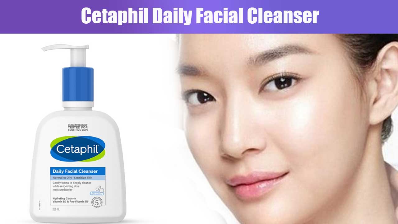 Manfaat dan Review Cetaphil Daily Facial Cleanser untuk Kulit Wajah