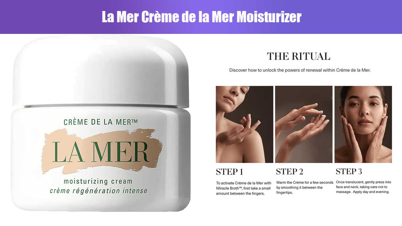 Rahasia Kulit Sehat dan Glowing dengan La Mer Crème de la Mer Moisturizer