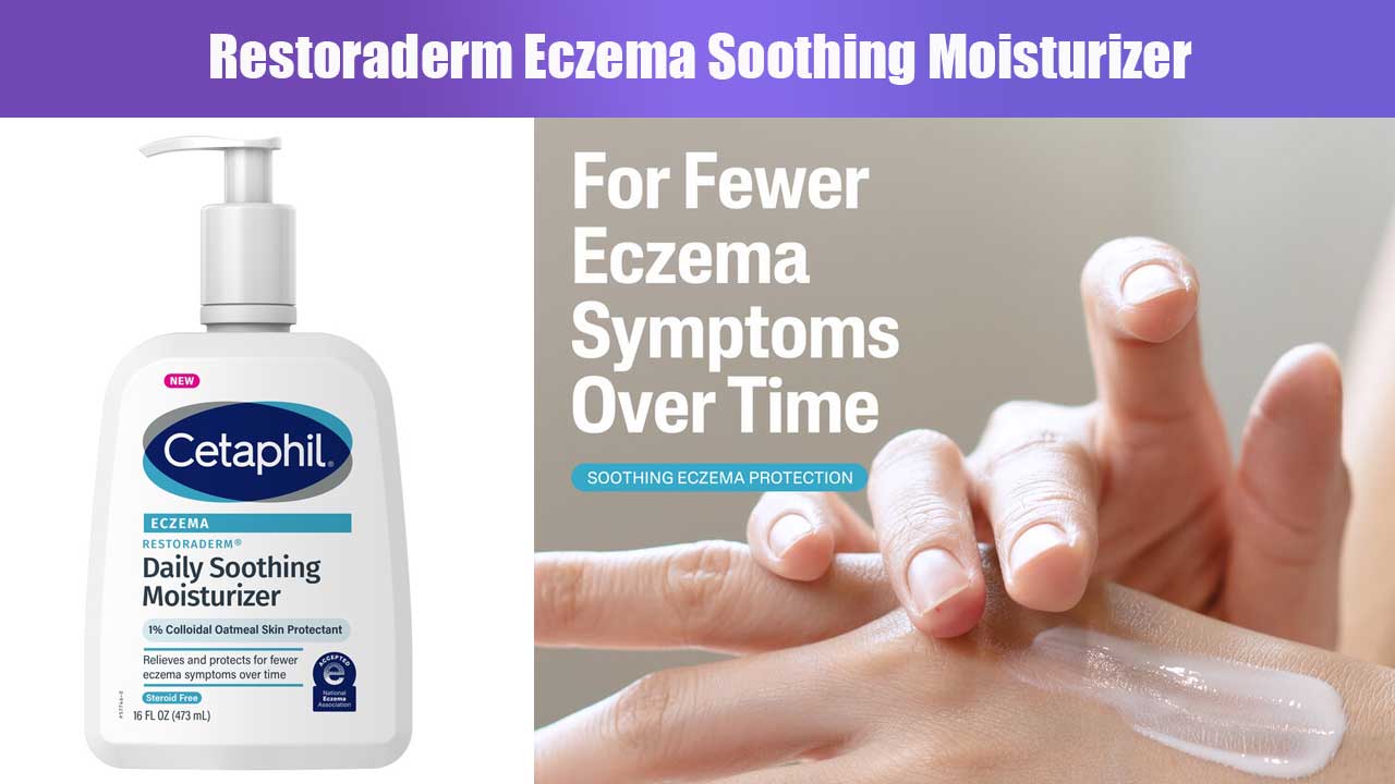 Restoraderm Eczema Soothing Moisturizer: Solusi Melembapkan Kulit Sensitif dan Rentan Eksim