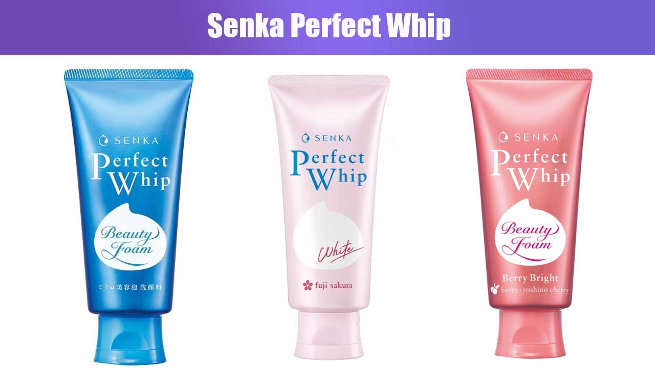 Review Lengkap Senka Perfect Whip: Pembersih Wajah Favorit dengan Busa Lembut