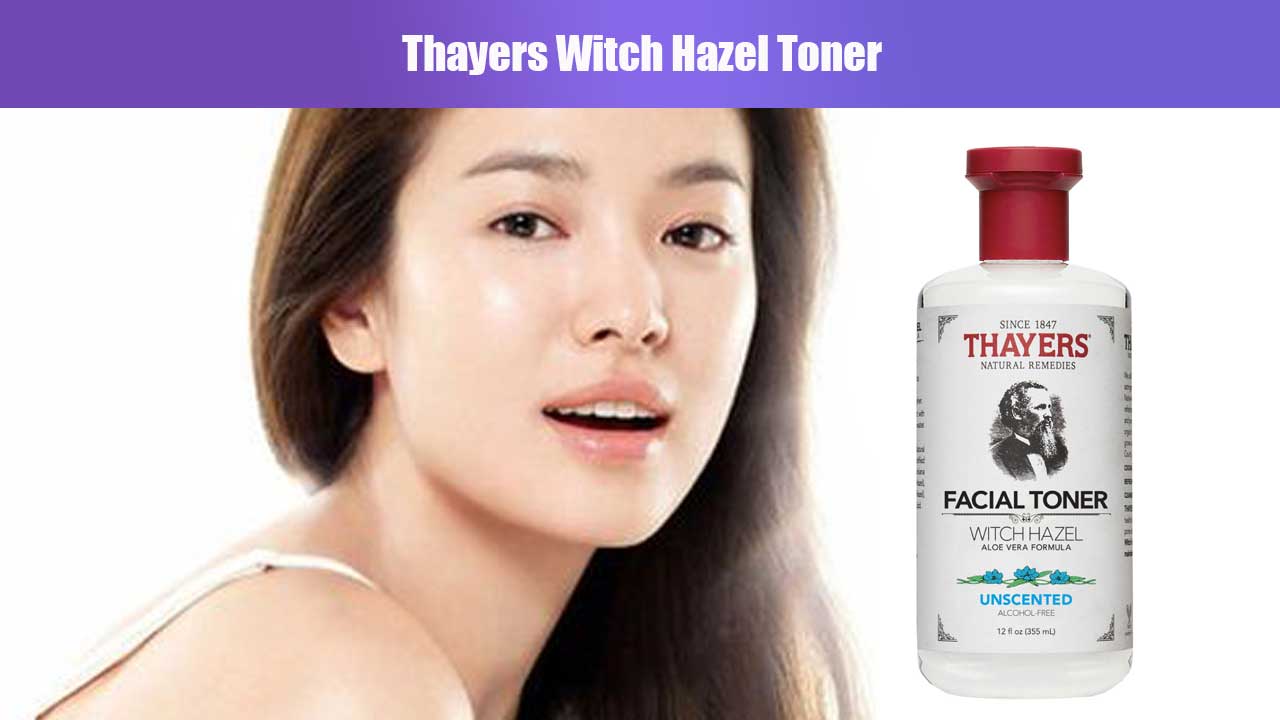 Manfaat dan Keunggulan Thayers Witch Hazel Toner untuk Kulit Wajah