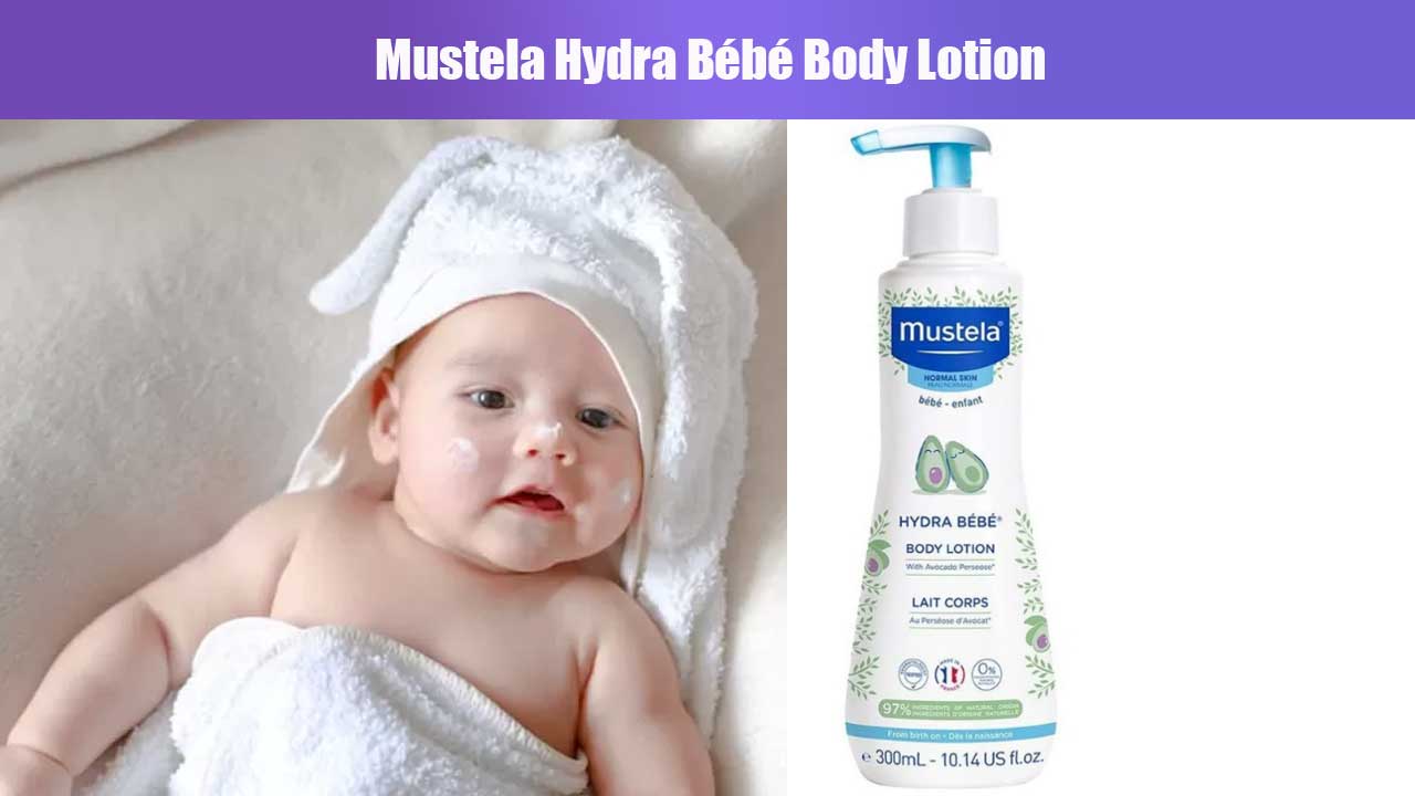 Manfaat Mustela Hydra Bébé Body Lotion untuk Perawatan Kulit Bayi yang Lembut dan Sehat