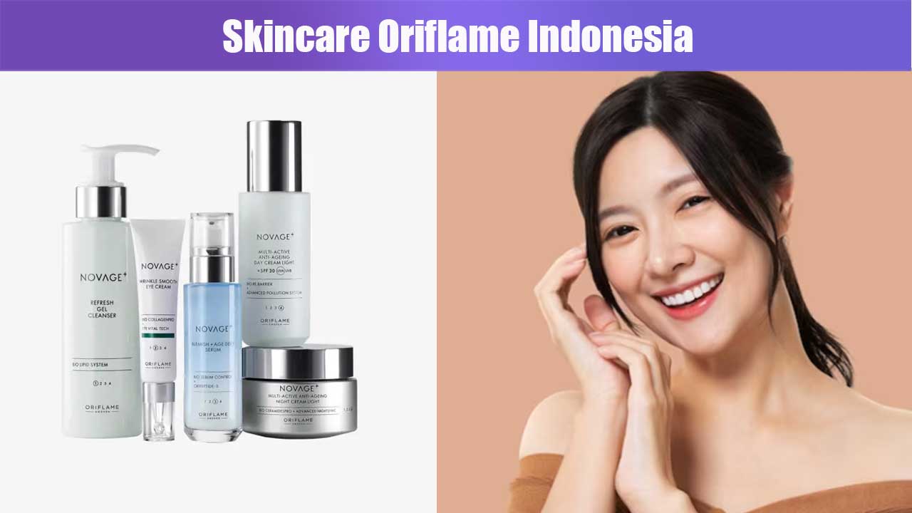 Rahasia Perawatan Kulit dengan Skincare Oriflame Indonesia: Inovasi Kecantikan yang Terjangkau dan Berkualitas