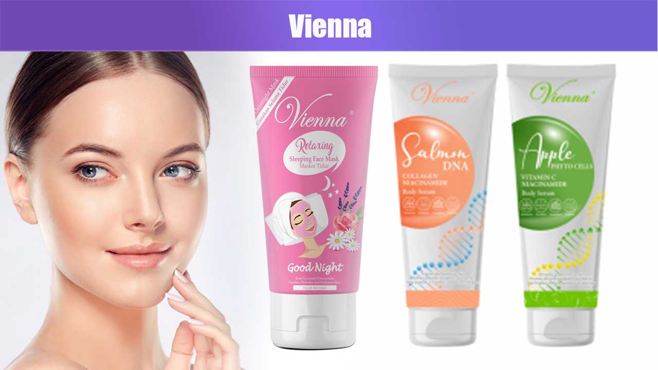 Manfaat dan Keunggulan Skincare Vienna untuk Perawatan Kulit Harian