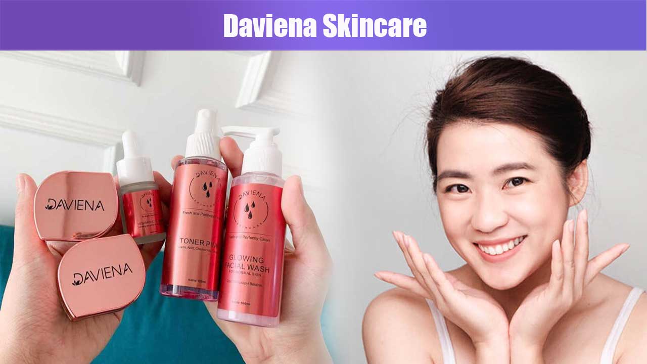 Rahasia Perawatan Kulit Cerah Alami Bersama Daviena Skincare