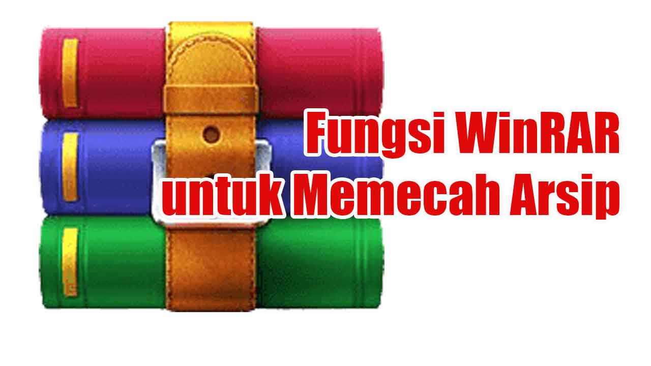 Fungsi WinRAR untuk Memecah Arsip: Solusi Praktis Mengelola File Besar