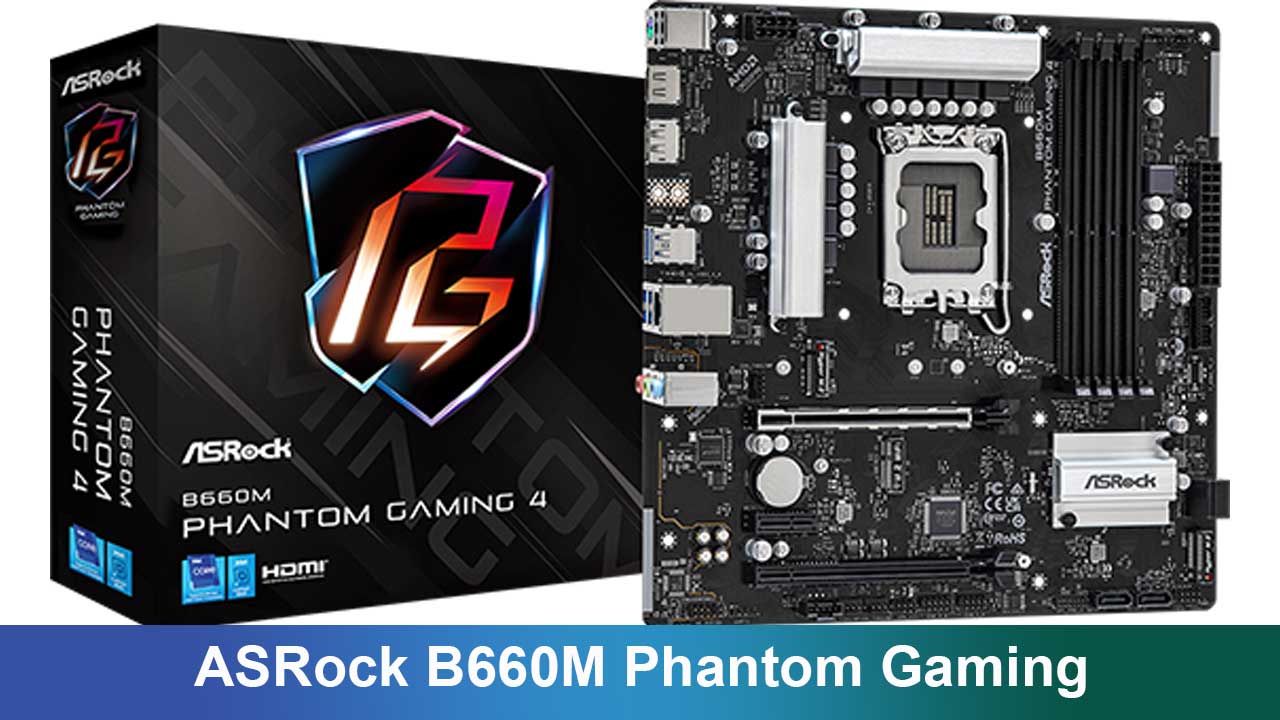 ASRock B660M Phantom Gaming: Review Lengkap Motherboard Gaming Hemat dan Andal