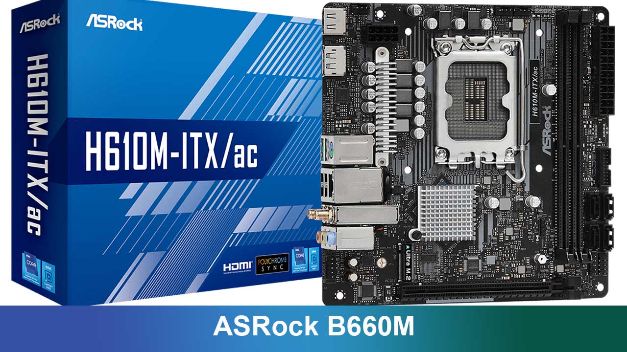 Review Lengkap Motherboard ASRock B660M: Fitur, Spesifikasi, dan Kelebihannya di 2025