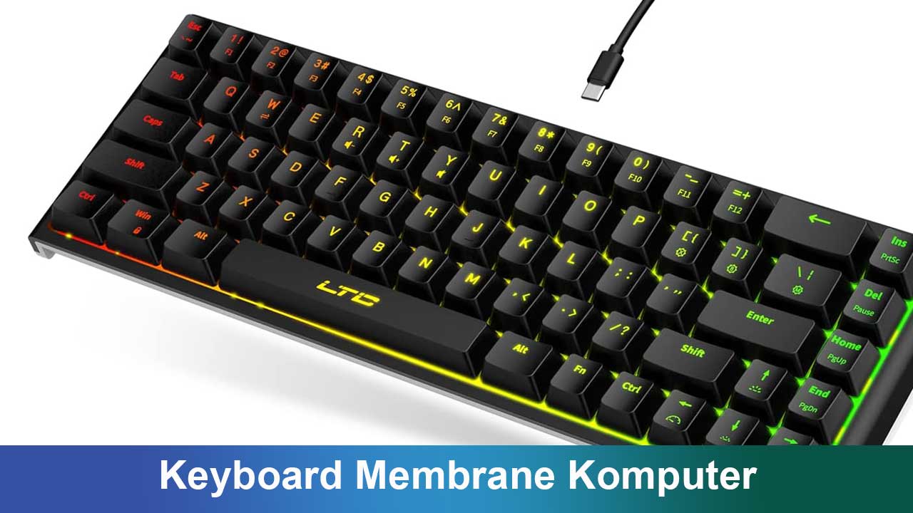 Apa itu Keyboard Membrane Komputer: Pengertian, Cara Kerja, dan Kelebihannya
