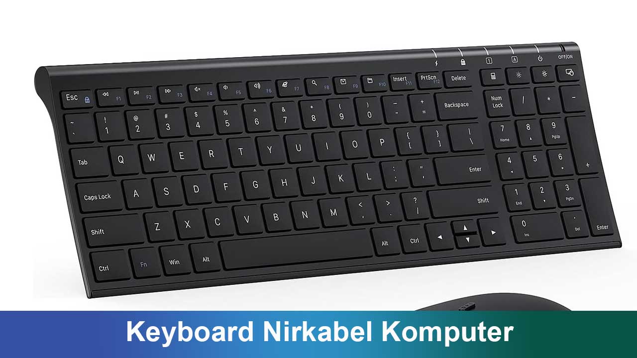 Apa itu Keyboard Nirkabel Komputer: Panduan Lengkap, Kelebihan, dan Cara Memilih