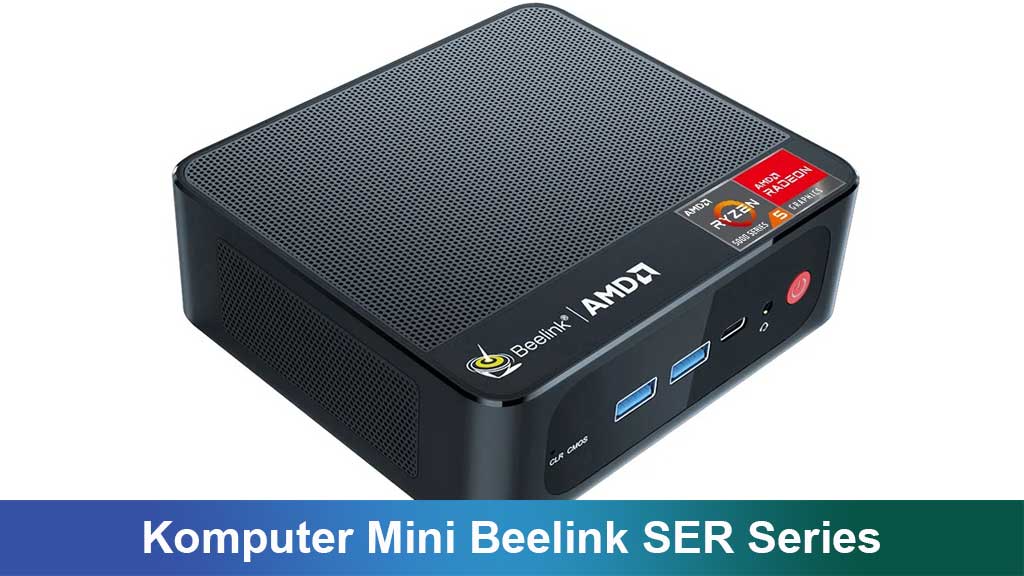 Komputer Mini Beelink SER Series: Performa Kencang dalam Ukuran Mini untuk Gaya Hidup Modern