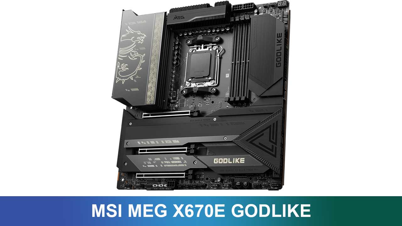 MSI MEG X670E GODLIKE