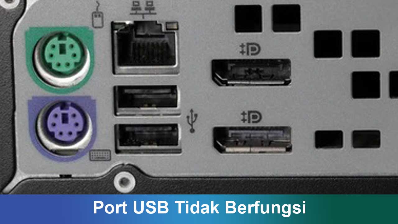 Port USB Tidak Berfungsi: Penyebab, Solusi, dan Cara Mencegahnya