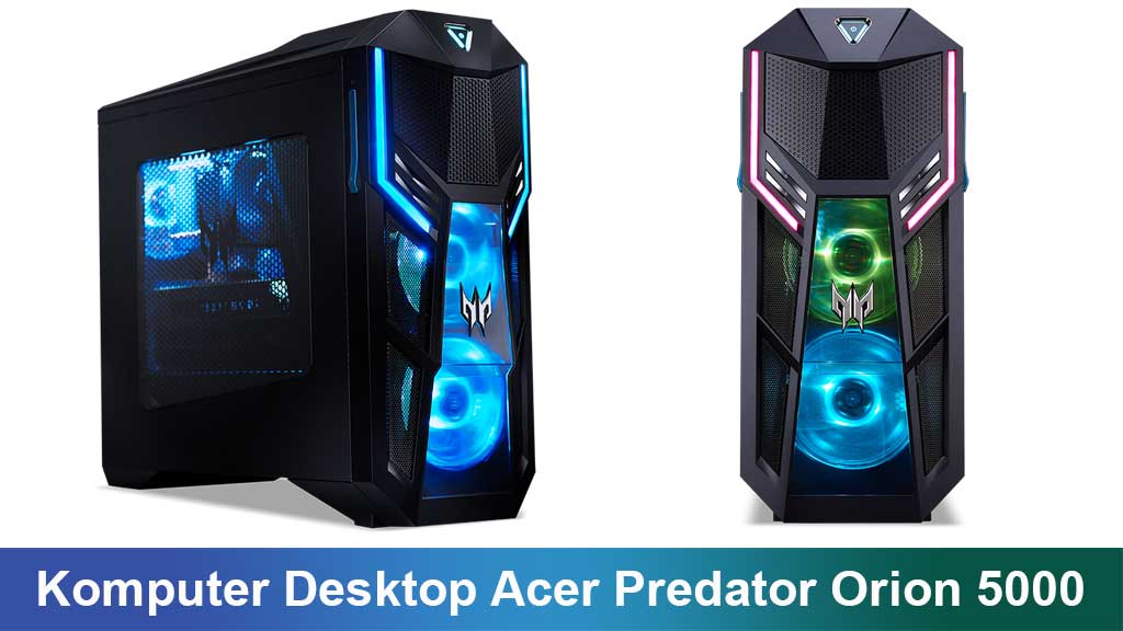 Komputer Desktop Acer Predator Orion 5000: Performa Gaming dan Kreativitas Tanpa Batas