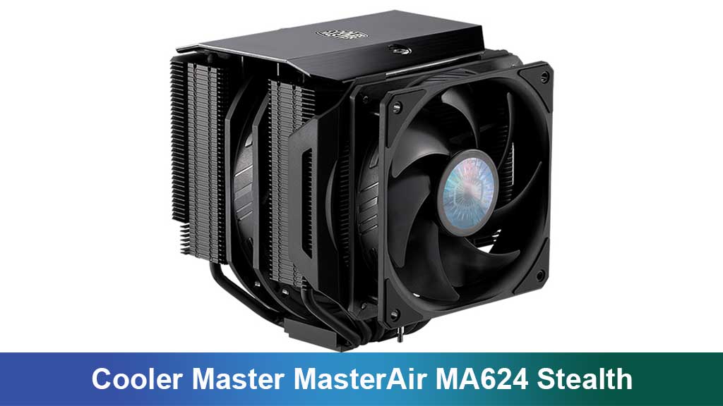 Cooler Master MasterAir MA624 Stealth: Pendingin Premium untuk Gamer dan Kreator