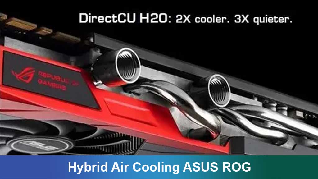 Hybrid Air Cooling ASUS ROG: Teknologi Pendingin Canggih untuk Gamer Modern