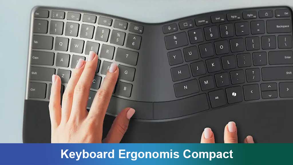 Keyboard Ergonomis Compact: Solusi Nyaman untuk Produktivitas Modern