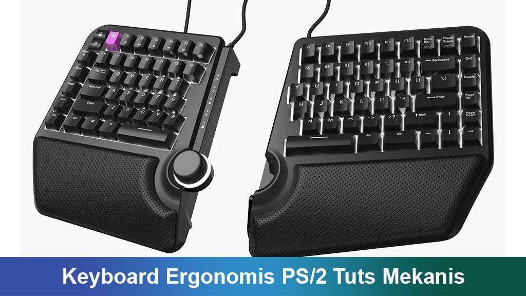 Keyboard Ergonomis PS/2 Tuts Mekanis: Nyaman, Responsif, dan Awet untuk Pekerjaan Harian