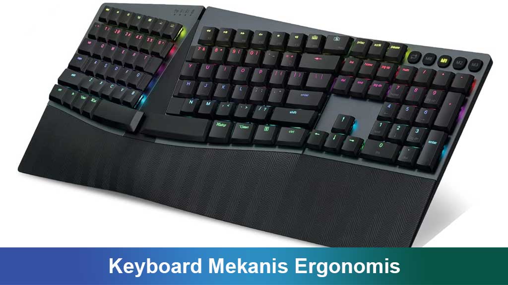 Keyboard Mekanis Ergonomis: Panduan Lengkap, Manfaat, dan Rekomendasi untuk Produktivitas