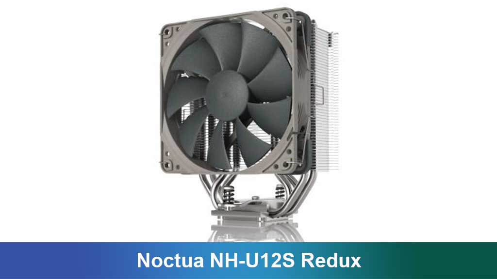 Noctua NH-U12S Redux: Pendingin CPU Tangguh untuk PC Modern