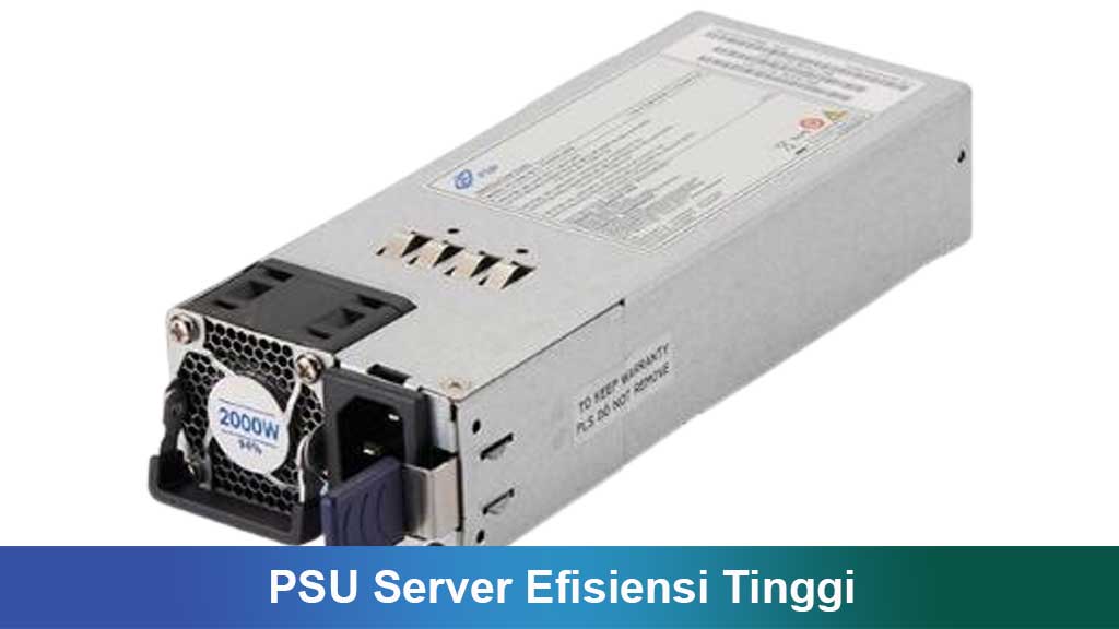 PSU Server Efisiensi Tinggi: Jenis, Fungsi, dan Cara Memilih yang Tepat untuk Data Center