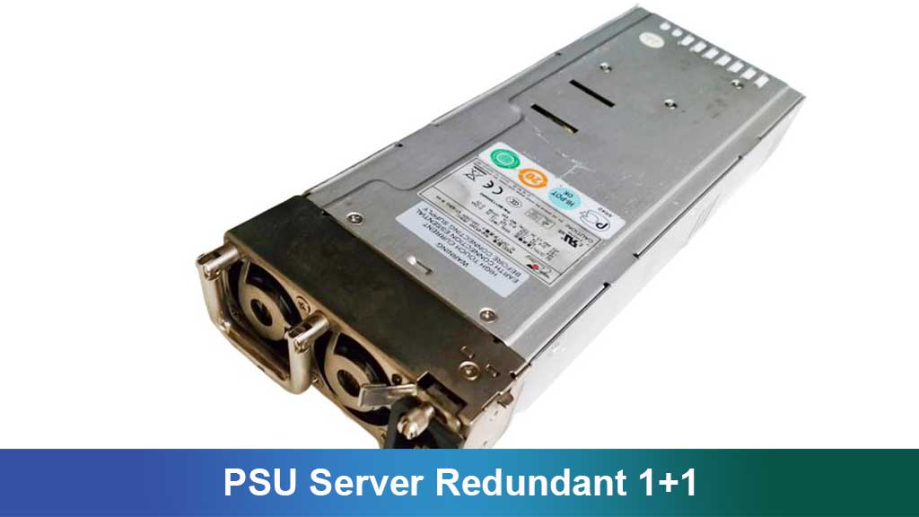 PSU Server Redundant 1+1: Solusi Power Supply Andal untuk Server Modern
