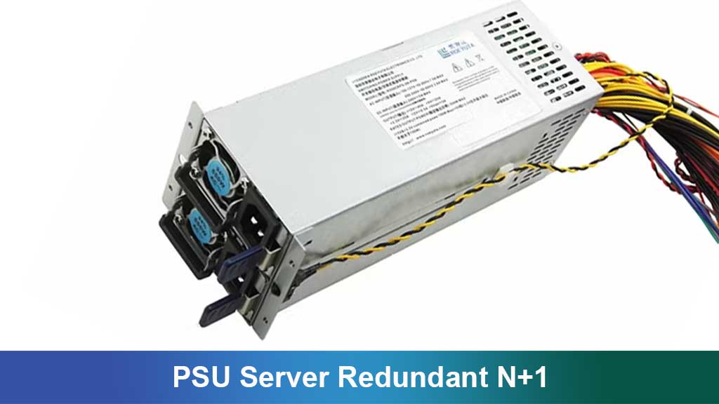 PSU Server Redundant N+1: Pengertian, Cara Kerja, dan Manfaat untuk Data Center