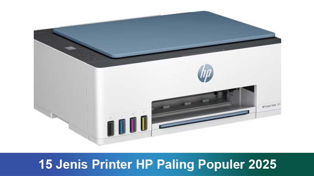 15 Jenis Printer HP Paling Populer 2025: Pilihan Terbaik untuk Kantor, Sekolah, dan Bisnis Cetak