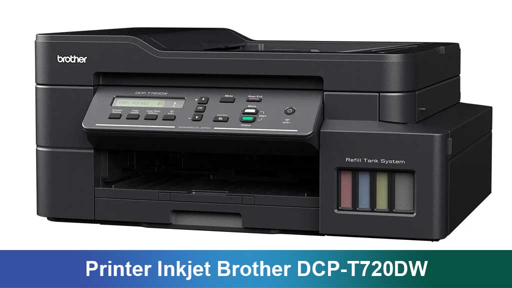 Printer Inkjet Brother DCP-T720DW: Solusi Cetak Hemat untuk Kantor & Home Office